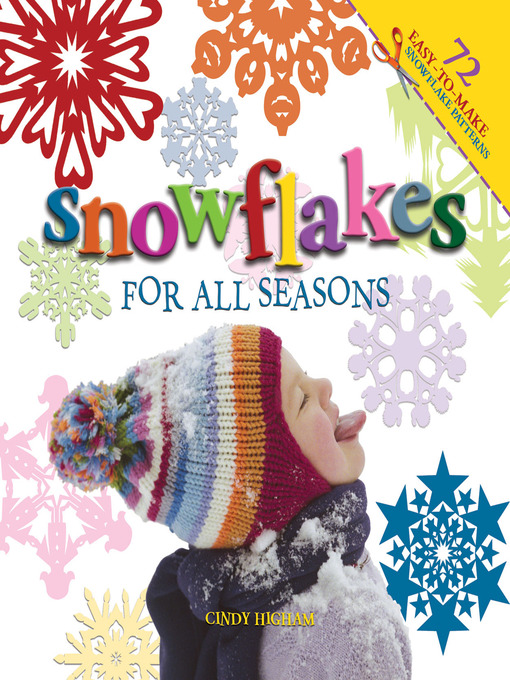 Title details for Snowflakes for All Seasons by Cindy Higham - Wait list